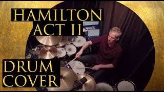 Hamilton Act 2 Drum Cover [upl. by Keryt]