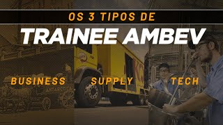 OS 3 TIPOS DE TRAINEE AMBEV 2021 BUSINESS SUPPLY amp TECH [upl. by Ntsyrk752]