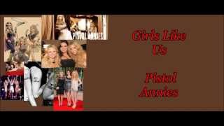 Girls Like Us Pistol Annies lyrics [upl. by Edaw]