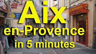 Aix en Provence in 5 Minutes [upl. by Nesral]