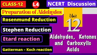 L4 Preparation of Aldehydes Rosenmund reduction Stephen reaction Etard reaction Gatterman Koch rxn [upl. by Easlehc900]