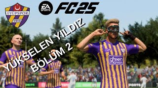 AYIN OYUNCUSU SÜPER LİGİN YENİ YÜZÜ EA FC 25 OYUNCU KARİYERİ TÜRKÇE BÖLÜM 2 [upl. by Dinny]