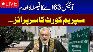 🔴Live  Supreme Court Hears Article 63A Review Case  LIVE UPDATES  SAMAA TV [upl. by Morie]