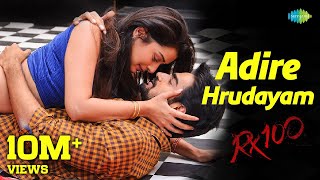 Adire Hrudayam Video Song  RX 100  Kartikeya  Payal Rajput  Chaitan Bharadwaj [upl. by Player]