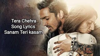 Tera Chehra Song Lyrics Sanam Teri kasam Harshvardhan RareMawra Hocane [upl. by Elsey]