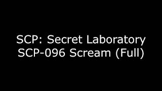 OUTDATED SCP Secret Laboratory  SCP096 Full Scream [upl. by Nyrhtac451]