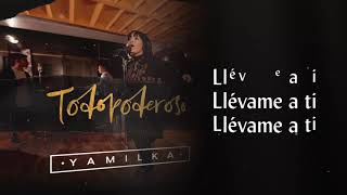 Yamilka  Llevame a ti Letras [upl. by Hynda]