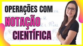 OPERAÇÕES COM NOTAÇÃO CIENTÍFICA ADIÇÃO SUBTRAÇÃO MULTIPLICAÇÃO E DIVISÃO 👩‍🏫 PROF GISELE RAMOS [upl. by Kehsihba]