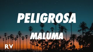 Maluma  Peligrosa LetraLyrics [upl. by Nollat241]