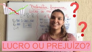 MATEMÁTICA FINANCEIRA  LUCRO OU PREJUÍZO Aula 1 [upl. by Selohcin]