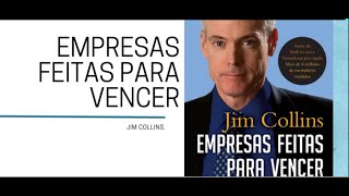 Empresas Feitas Para Vencer de Jim Collins [upl. by Akima]