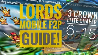 Lords Mobile  F2P Elite Chapter 615 3 Crown Guide [upl. by Hatty90]