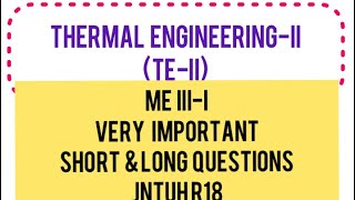 THERMAL ENGINEERINGIIIMPORTANT QUESTIONS JNTUH R18 [upl. by Oremar912]