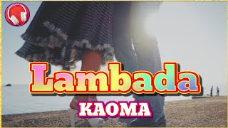 Lambada  KAOMA 【ランバダカオマ】歌詞付き [upl. by Stempson548]