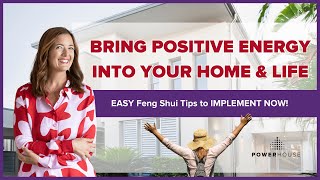 Bring Positive Energy into Your Home amp Life  EASY Feng Shui Tips to IMPLEMENT NOW [upl. by Wilow328]