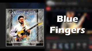 Derryl Gabel quotBlue Fingersquot from the Visions and Dreams album [upl. by Clio]