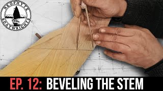 Ep 12  Beveling the Stem [upl. by Ttcos932]