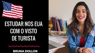 Estudar nos EUA com Visto de TURISTA [upl. by Kitarp]