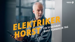 MEBEDO Elektriker Horst – Ein scheinbar ganz normaler Tag [upl. by Sallyann]