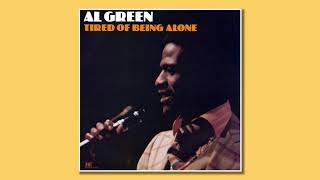 Al Green  Tired Of Being Alone [upl. by Adnohsal]