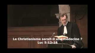 Le Christianisme seraitil une médecine   Luc 51216 [upl. by Derr978]