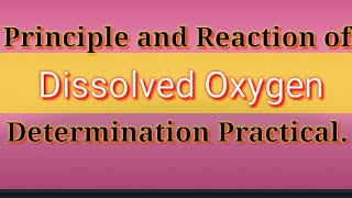 Principle and reaction of dissolved oxygen determination practical [upl. by Anibur706]