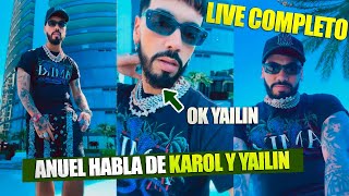 Anuel  Habla de Yailin y Karol G ¿Quien fue mejor Live completo [upl. by Ruben]