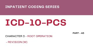 Inpatient Coding Training Series ICD10PCS Part 43 Character3 Root Operations  Group6 Revision [upl. by Tanaka]