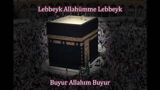 Lebbeyk Allahümme Lebbeyk  Buyur Allah’ım buyur [upl. by Lansing]