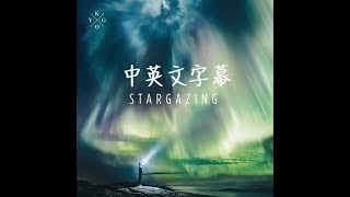 凱戈 Kygo  Stargazing【中文字幕】Lyrics [upl. by Dougall]