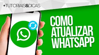 🟢 Como ATUALIZAR o WHATSAPP para VERSÃO MAIS RECENTE Nova Versão  Android e iPhone [upl. by Hasina388]