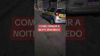 Como Dirigir a Noite Sem Medo em São Paulo autoescola cnh dirigireuposso dirigir [upl. by Terb213]