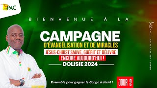 JOUR 2  TOUR PAC DOLISIE 2024  CAMPAGNE DÉVANGÉLISATION ET DE MIRACLES JÉSUSCHRIST SAUVE GUERIT [upl. by Bobbette]