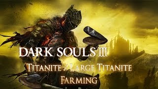 Dark Souls 3 Titanite Shard  Large Titanite Shard Farming [upl. by Enyad786]