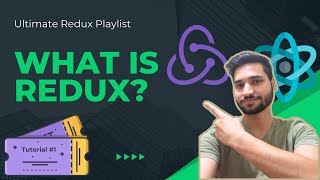 Tutorial 1  What is Redux  Ultimate Redux Playlist [upl. by Peggi]