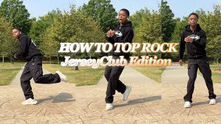 How To Top Rock 3 in 1 Tutorial  JerseyClub [upl. by Zilef579]