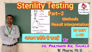 Sterility Testing  Part2  Methods  BP 303T  L25 [upl. by Kask]