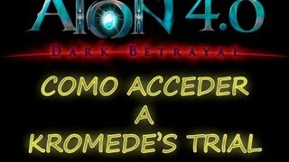 AION  GUIA ELYOS COMO ACCEDER A KROMEDES TRIAL quot INSTANCIA LVL 37 quot [upl. by Asoral]