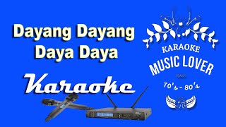 Dayang Dayang Daya Daya  Karaoke [upl. by Lauren]