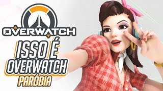 OVERWATCH  ISSO É OVERWATCH  Paródia Thats What I Like  Bruno Mars [upl. by Riesman598]