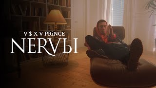 V  X V PRiNCE  NERVЫ Official Video VERNЫЙ [upl. by Francesca]