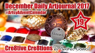 Artsy Advent Calendar  December 19th 2017  December Daily Artjournal by Andrea Gomoll [upl. by Sheryle]