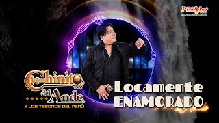 ♪ CHINITO Del Ande  Locamente Enamorado  Primicia 2023 HUAYNO Con Requinto Perú Oficial [upl. by Eddi]