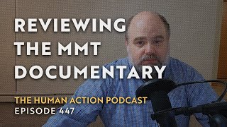 An Austrian Critique of the New MMT Documentary [upl. by Midis]