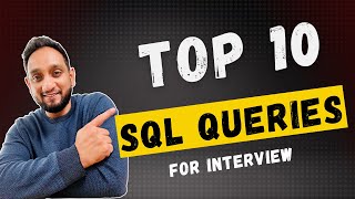 Top 10 SQL Interview Queries  Popular SQL Queries for SQL Interview [upl. by Lessirg]