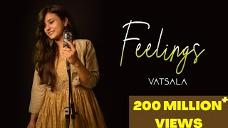 Feelings  Vatsala  Female Version  Sumit Goswami [upl. by Semaj656]