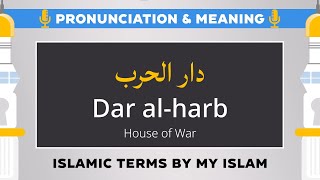 Dar alharb Pronunciation and Meaning  Islamic Terms دار الحرب [upl. by Mab]