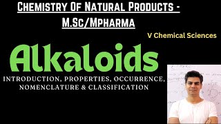 Alkaloids  Introduction Properties Occurrence Nomenclature amp Classification MScMpharma [upl. by Ihcehcu10]