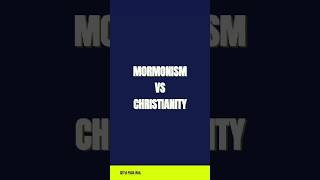 Mormonism VS Christianity [upl. by Nomelif]