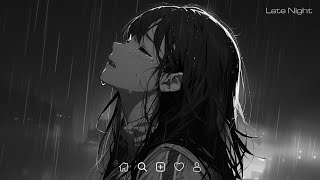 Sad Love Songs Playlist  Slowed sad songs playlist 2023  Sad songs that make you crylatenight [upl. by Lora791]